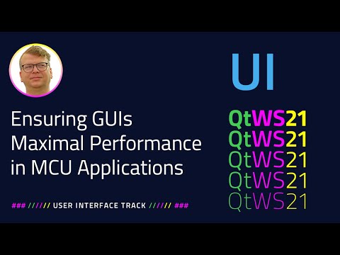 Ensuring GUIs Minimal Footprint & Maximal Performance in MCU Applications | User Interface | #QtWS21