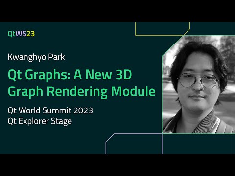 Qt Graphs: A New 3D Graph Rendering Module with Kwanghyo Park | #QtWS23